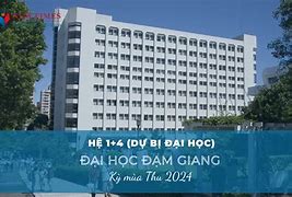 Đại Học Đạm Giang Hệ 1 4